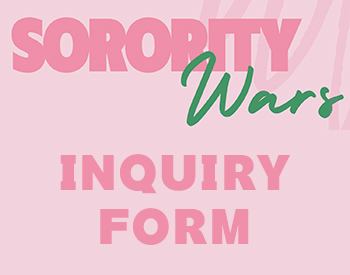 Sorority Wars Inquiry Form